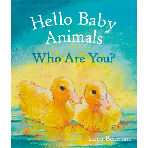 Hello Baby Animals, Who Are You? - Board Book