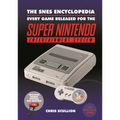 The Snes Encyclopedia: Every Game Released for the Super Nintendo Entertainment System - Paperback