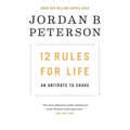 12 Rules for Life: An Antidote to Chaos - Hardcover