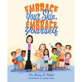 Embrace Your Skin, Embrace Yourself - Hardcover