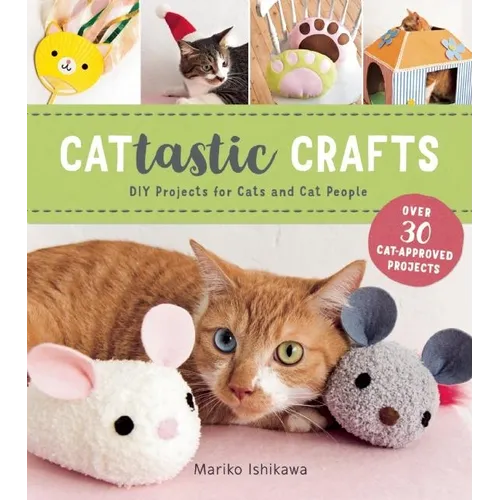 Cattastic Crafts: DIY Project for Cats and Cat People - Paperback