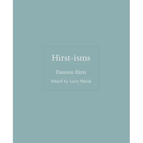 Hirst-Isms - Hardcover