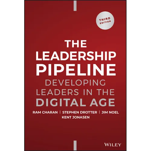 The Leadership Pipeline: Developing Leaders in the Digital Age - Hardcover