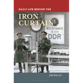 Daily Life behind the Iron Curtain - Hardcover