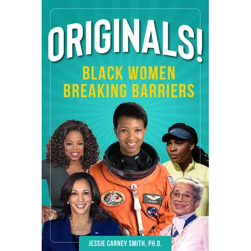 Originals!: Black Women Breaking Barriers - Paperback