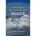 Wager with the Wind: The Don Sheldon Story - Paperback