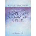 Expected Loss: Coping with Anticipatory Grief - Paperback
