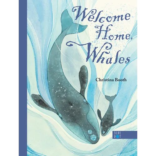 Welcome Home, Whales - Hardcover