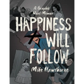 Happiness Will Follow - Hardcover