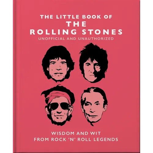 Little Book of the Rolling Stones: Wisdom and Wit from Rock 'n' Roll Legends - Hardcover
