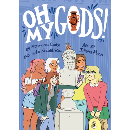 Oh My Gods!: A Graphic Novel - Hardcover