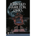 Haunted Hamilton, Ohio - Paperback