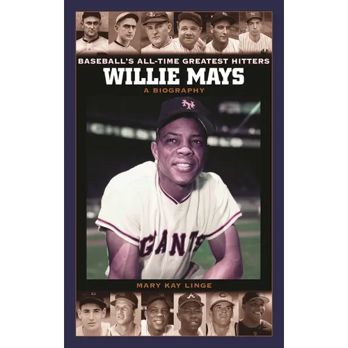 Willie Mays: A Biography - Hardcover