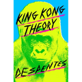 King Kong Theory - Paperback