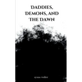 Daddies, Demons, and The Dawn - Paperback