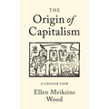 The Origin of Capitalism: A Longer View - Paperback