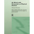 At Work with Grotowski on Physical Actions - Paperback