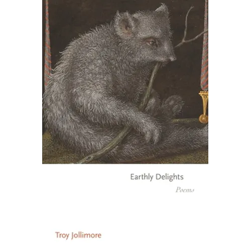 Earthly Delights: Poems - Paperback