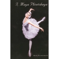I, Maya Plisetskaya - Paperback
