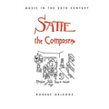 Satie the Composer - Paperback