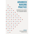 Advanced Nursing Practice: Changing Healthcare in a Changing World - Paperback