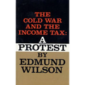 The Cold War and the Income Tax: A Protest - Paperback