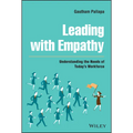 Leading with Empathy: Understanding the Needs of Today's Workforce - Hardcover