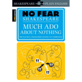 Much ADO about Nothing: No Fear Shakespeare Side-By-Side Plain English - Paperback