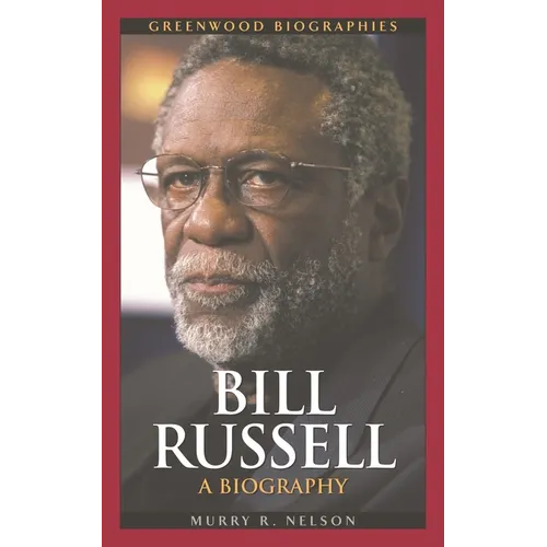 Bill Russell: A Biography - Hardcover
