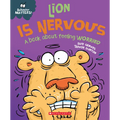 Lion Is Nervous: A Book about Feeling Worried (Behavior Matters): Volume 5 - Paperback