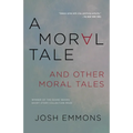 A Moral Tale and Other Moral Tales - Paperback