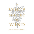 My Voice Sought the Wind - Paperback