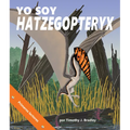 Yo Soy Hatzegopteryx: I Am Hatzegopteryx in Spanish - Paperback