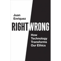 Right/Wrong: How Technology Transforms Our Ethics - Paperback