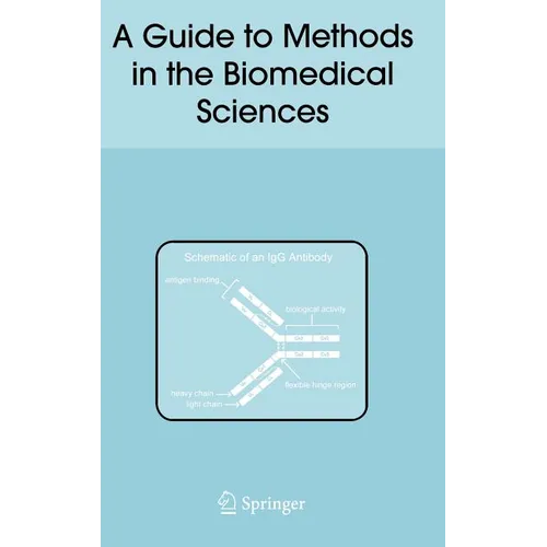 A Guide to Methods in the Biomedical Sciences - Hardcover