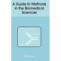 A Guide to Methods in the Biomedical Sciences - Hardcover