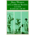 Slave Women in Caribbean Society, 1650-1832 - Paperback
