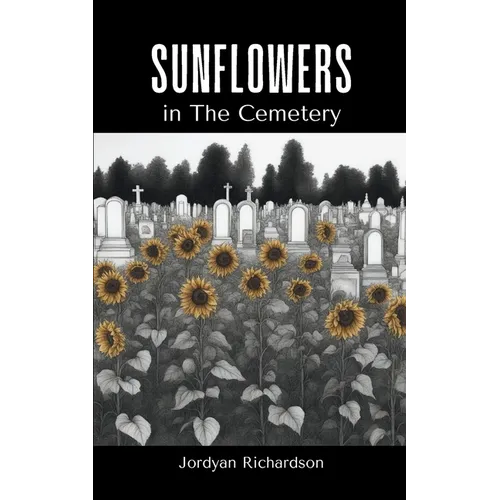 Sunflowers in The Cemetery - Paperback
