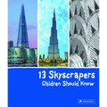 13 Skyscrapers Children Should Know - Hardcover