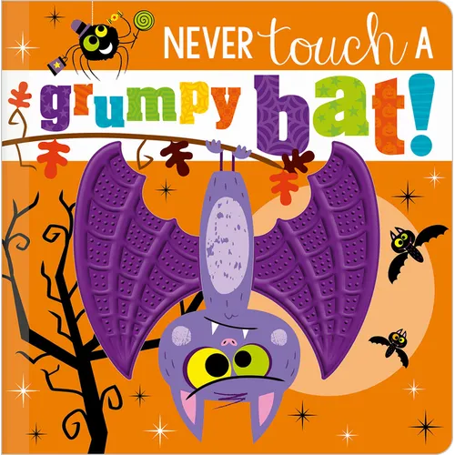 Never Touch a Grumpy Bat! - Board Book