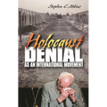 Holocaust Denial as an International Movement - Hardcover