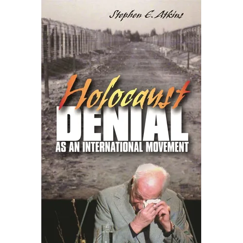 Holocaust Denial as an International Movement - Hardcover