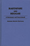 Rastafari and Reggae: A Dictionary and Sourcebook