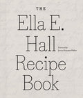 The Ella E. Hall Recipe Book