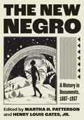 New Negro: A History in Documents, 1887-1937