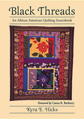 Black Threads: An African American Quilting Sourcebook