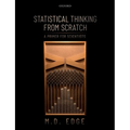 Statistical Thinking from Scratch: A Primer for Scientists - Paperback