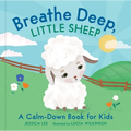 Breathe Deep, Little Sheep: A Calm-Down Book for Kids - Hardcover