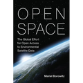 Open Space: The Global Effort for Open Access to Environmental Satellite Data - Paperback