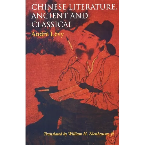 Chinese Literature, Ancient and Classical - Paperback